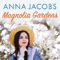 Cover-Bild zum Titel 'Magnolia Gardens' von 'Anna Jacobs'