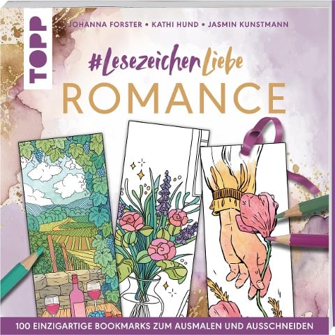 #Lesezeichenliebe Romance - Johanna Forster, Kathi Hund, Jasmin Kunstmann