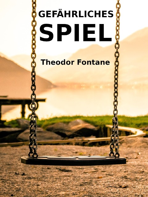 Gefährliches Spiel - Theodor Fontane