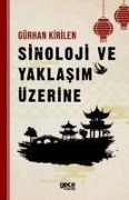 Cover-Bild zum Titel 'Sinolojide Yaklasim Üzerine' von 'Gürhan Kirilen'
