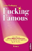 Fucking Famous - Anne Hashagen