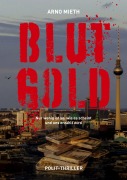 Cover-Bild zum Titel 'Blut-Gold' von 'Arno Mieth'