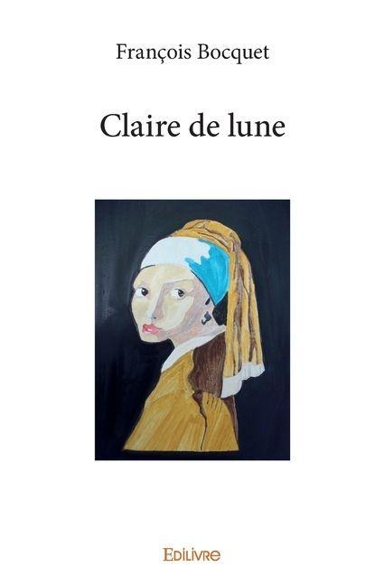 Claire de lune - François Bocquet