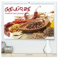 Gewürze ¿ köstlich und gesund (hochwertiger Premium Wandkalender 2025 DIN A2 quer), Kunstdruck in Hochglanz - Elisabeth Stanzer