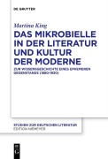Cover-Bild zum Titel 'Das Mikrobielle in der Literatur und Kultur der Moderne' von 'Martina King'