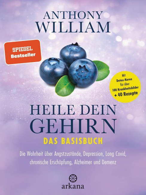 Heile dein Gehirn - Das Basisbuch - Anthony William