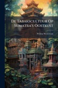 Cover-Bild zum Titel 'De Tabakscultuur Op Sumatra's Oostkust' von 'Willem Westerman'