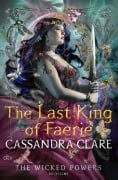 Cover-Bild zum Titel 'The Last King of Faerie' von 'Cassandra Clare'