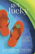 Cover-Bild zum Titel 'Get Lucky' von 'Katherine Center'