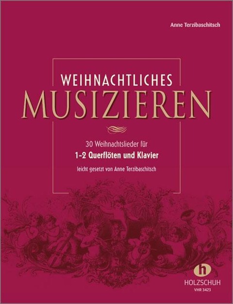 Weihnachtliches Musizieren für Querflöte und Klavier - Anne Terzibaschitsch