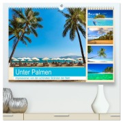 Unter Palmen 2026. Impressionen von den schönsten Stränden der Welt (hochwertiger Premium Wandkalender 2026 DIN A2 quer), Kunstdruck in Hochglanz - Steffani Lehmann (Hrsg.