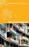 Cover-Bild zum Titel 'Das Hansaviertel - Ikone der Moderne' von 'Stefanie Schulz, Carl-Georg Schulz'
