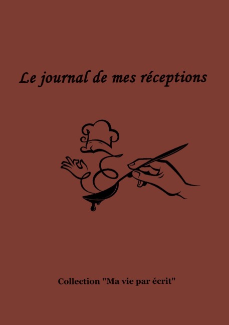 Le journal de mes réceptions - Nicole Bossy
