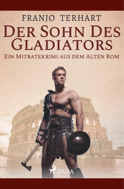 Der Sohn des Gladiators - Ein Mitratekrimi aus dem Alten Rom - Franjo Terhart