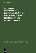 Cover-Bild zum Titel 'Breitbandkommunikation im computergestützten Publizieren' von 'Kurt Sandkuhl'