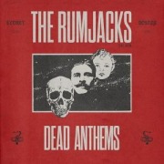 Cover-Bild zum Titel 'Dead Anthems' von 'The Rumjacks'