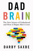 Cover-Bild zum Titel 'Dad Brain' von 'Darby Saxbe'