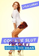 Cover-Bild zum Titel 'College Slut: Doing the Dean' von 'Lyla Luray'