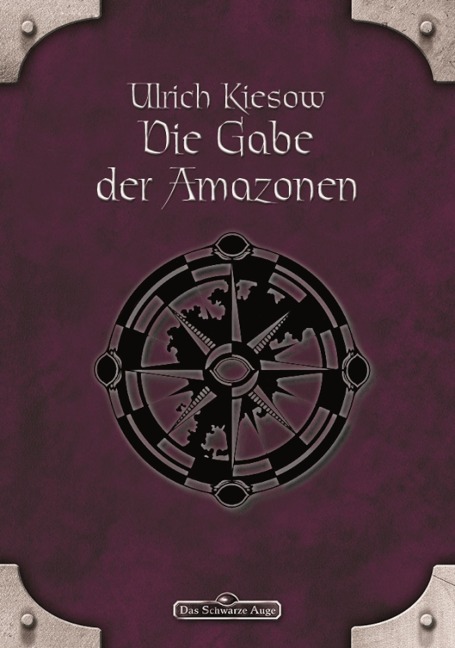 DSA 18: Die Gabe der Amazonen - Ulrich Kiesow
