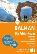 Cover-Bild zum Titel 'Stefan Loose Reiseführer Balkan, Die Adria-Route. Slowenien, Kroatien, Bosnien und Herzegowina, Montenegro, Albanien' von 'Andrea Markand, Mark Markand'