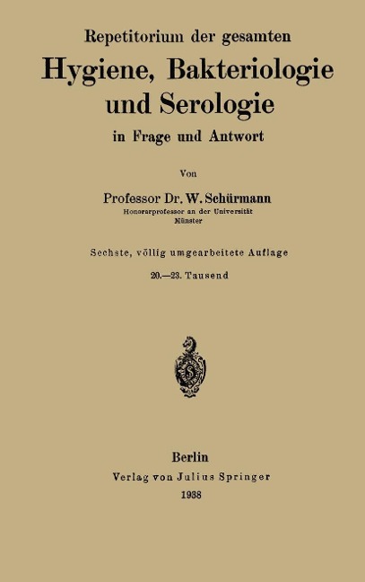 Repetitorium der gesamten Hygiene, Bakteriologie und Serologie in Frage und Antwort - W. Schürmann