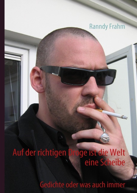 Auf der richtigen Droge ist die Welt eine Scheibe - Ranndy Frahm