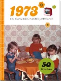 1973 - Ein ganz besonderer Jahrgang - Pattloch Verlag