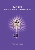 Cover-Bild zum Titel 'Ich bin der Schlüssel zur Meisterschaft' von 'Peter Mt. Shasta'