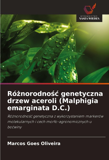 Ró¿norodno¿¿ genetyczna drzew aceroli (Malphigia emarginata D.C.) - Marcos Goes Oliveira