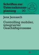Cover-Bild zum Titel 'Controlling mobiler, integrierter Geschäftsprozesse' von 'Jens Jannasch'