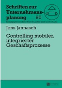 Cover-Bild zum Titel 'Controlling mobiler, integrierter Geschäftsprozesse' von 'Jens Jannasch'