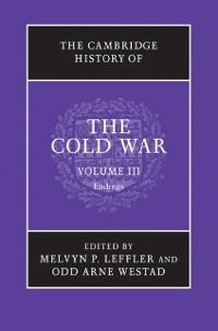 Cambridge History of the Cold War: Volume 3, Endings - 
