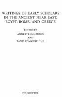 Writings of Early Scholars in the Ancient Near East, Egypt, Rome, and Greece - 