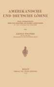 Cover-Bild zum Titel 'Amerikanische und Deutsche Löhne' von 'Arnold Wolfers'
