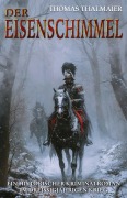 Cover-Bild zum Titel 'Der Eisenschimmel' von 'Thomas Thalmaier'