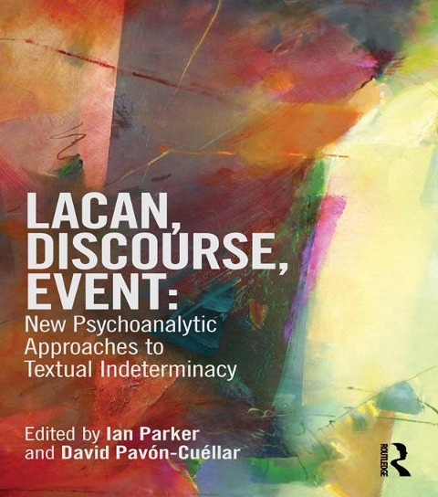 Lacan, Discourse, Event: New Psychoanalytic Approaches to Textual Indeterminacy - 