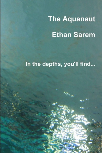 The Aquanaut - Ethan Sarem