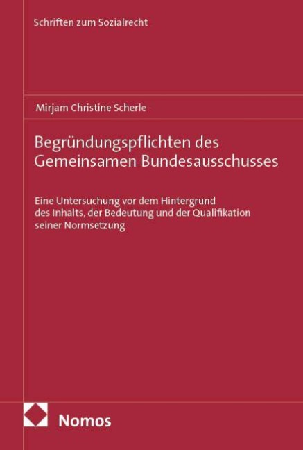 Begründungspflichten des Gemeinsamen Bundesausschusses - Mirjam Christine Scherle