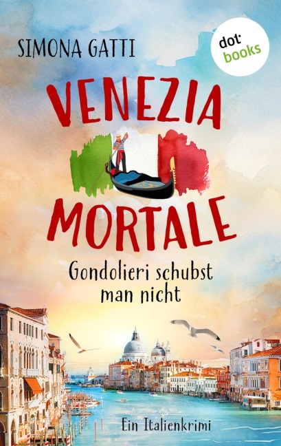 Venezia Mortale - Gondolieri schubst man nicht - Simona Gatti