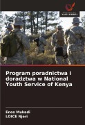 Cover-Bild zum Titel 'Program poradnictwa i doradztwa w National Youth Service of Kenya' von 'Enos Mukadi, Loice Njeri'