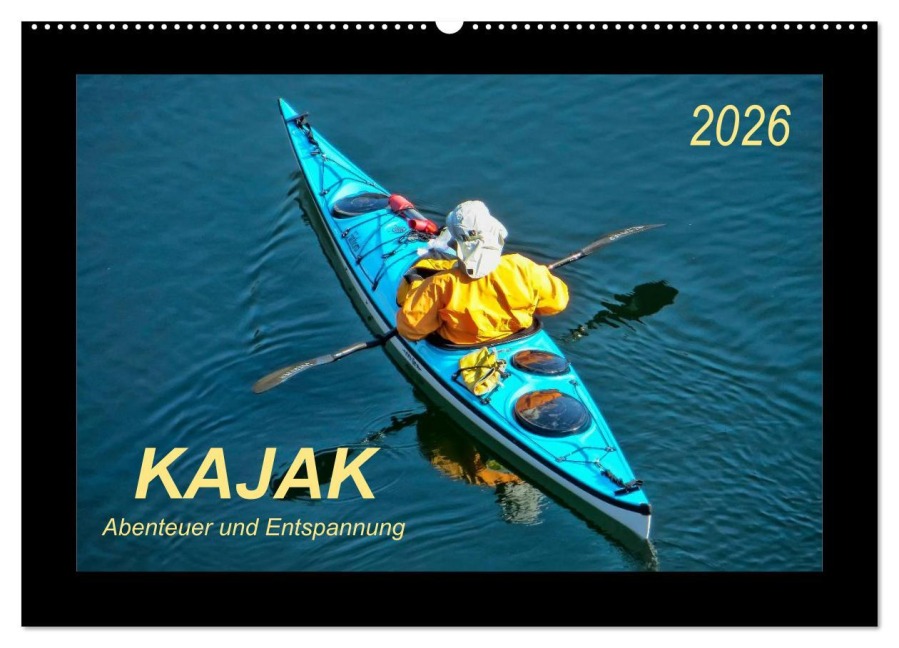 Kajak - Abenteuer und Entspannung (Wandkalender 2026 DIN A2 quer), CALVENDO Monatskalender - Peter Roder