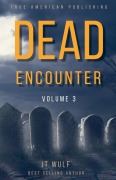 Cover-Bild zum Titel 'Dead Encounter' von 'Jt Wulf'