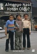 Cover-Bild zum Titel 'Almanya Nasil Vatan Oldu' von 'Özcan Mutlu'