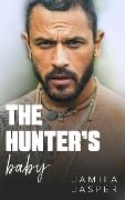Cover-Bild zum Titel 'The Hunter's Baby' von 'Jamila Jasper'