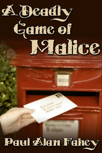 Deadly Game of Malice - Paul Alan Fahey