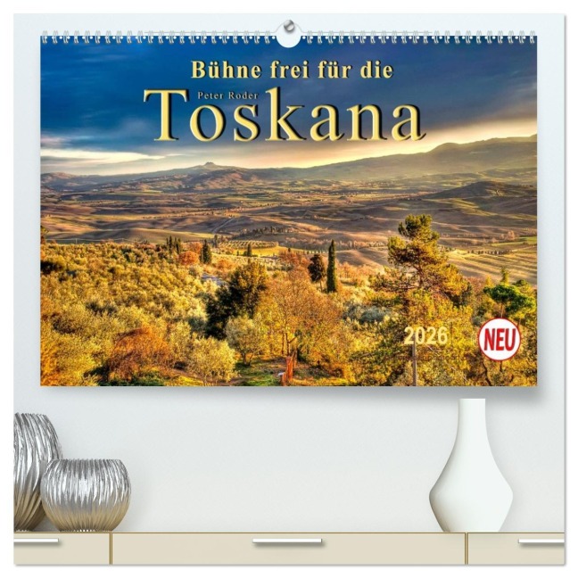 Bühne frei für die Toskana (hochwertiger Premium Wandkalender 2026 DIN A2 quer), Kunstdruck in Hochglanz - Peter Roder