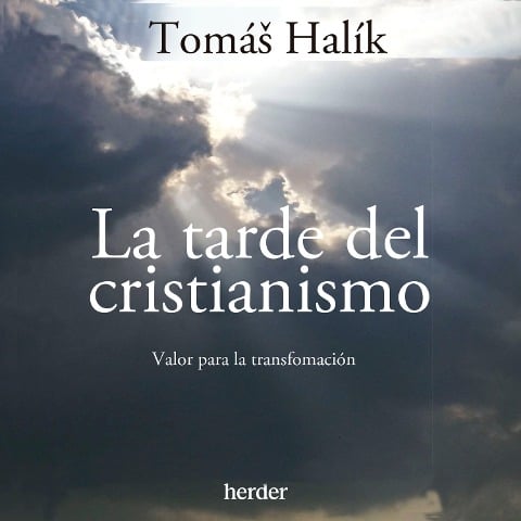 La tarde del cristianismo - Tomás Halík