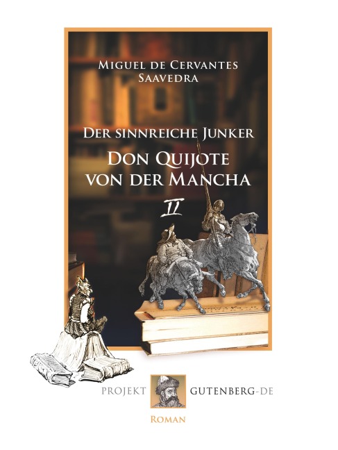 Der sinnreiche Junker Don Quijote von der Mancha. Zweites Buch - Miguel de Cervantes Saavedra