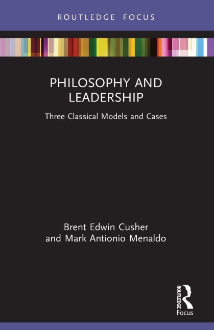 Philosophy and Leadership - Brent Cusher, Mark Menaldo