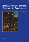 Renaissance der Ekphrasis - Ekphrasis der Renaissance - Jesús Muñoz Morcillo
